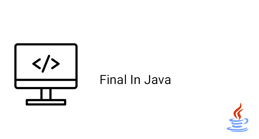 کلمه کلیدی Final در جاوا - آموزش برنامه نویسی اندروید